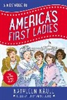 Kathleen Krull, Kathleen/ Divito Krull, Anna DiVito - A Kids' Guide to America's First Ladies