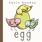 Kevin Henkes, Kevin Henkes - Egg