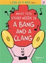 Emma J. Virjan, Emma J. Virjan - What This Story Needs Is a Bang and a Clang