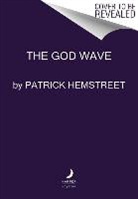 Patrick Hemstreet, Hemstreet Patrick - The God Wave