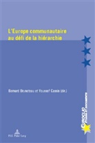 Bernard Bruneteau, Youssef Cassis - L'Europe communautaire au défi de la hiérarchie