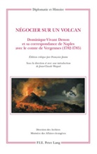 Dominique-Vivant Denon, Françoise Janin - Négocier sur un volcan