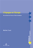 Matthieu Trouvé - L'Espagne et l'Europe