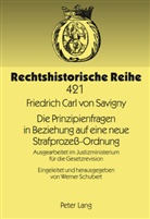 Friedrich Carl Von Savigny, Werner Schubert, Werner Schubert - Die Prinzipienfragen in Beziehung auf eine neue Strafprozeß-Ordnung