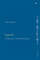 Mark Batty, Mark Taylor-Batty - Roger Blin