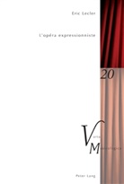 Eric Lecler - L'opéra expressionniste