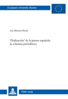 Ana Mancera Rueda - 'Oralización' de la prensa española: la columna periodística