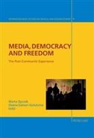 Marta Dyczok, Oxana Gaman-Golutvina - Media, Democracy and Freedom