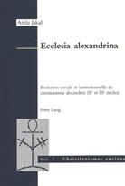 Attila Jakab - Ecclesia alexandrina