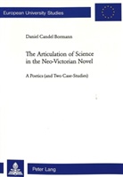 Daniel Candel, Daniel Candel Bormann - The Articulation of Science in the Neo-Victorian Novel