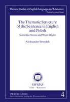 Aleksander Szwedek - The Thematic Structure of the Sentence in English and Polish