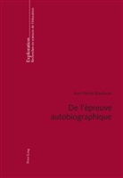 Jean-Michel Baudouin - De l'épreuve autobiographique