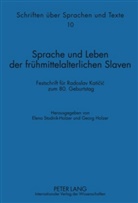 Georg Holzer, Elena Stadnik-Holzer - Sprache und Leben der frühmittelalterlichen Slaven