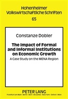 Constanze Dobler - The Impact of Formal and Informal Institutions on Economic Growth