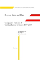 Jan de Maeyer, Lex Heerma van Voss, Patrick Pasture - Between Cross and Class