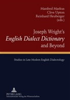 Reinhard Heuberger, Manfred Markus, Clive Upton - Joseph Wright's "English Dialect Dictionary" and Beyond