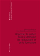 Derouet, Jean-Loui Derouet, Jean-Louis Derouet, Derouet-Besson, Derouet-Besson, Marie-Claude Derouet-Besson - Repenser la justice dans le domaine de l'éducation et de la formation