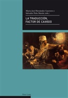 María José Hernández Guerrero, Salvador Peña Martín - La traducción, factor de cambio