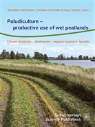 Hans Joosten, Christian Schröder, Wendelin Wichtmann - Paludiculture - productive use of wet peatlands
