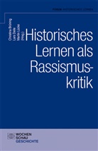 Christina Brüning, Lar Deile, Lars Deile, Martin Lücke - Historisches Lernen als Rassismuskritk