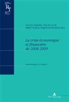 Rafael Costa, Yves De Cordt, Vincent Dujardin, Virginie de Moriamé - La crise économique et financière de 2008-2009