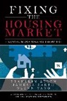 Franklin Allen, James Barth, James R. Barth, Glenn Yago - Fixing the Housing Market