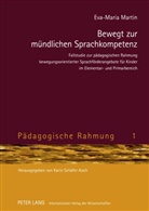 Eva-Maria Martin - Bewegt zur mündlichen Sprachkompetenz