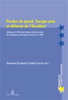 Gaëlle Courtois, Geneviève Duchenne - Pardon du passé, Europe unie et défense de l'Occident