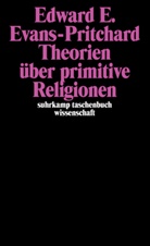 Evans-Pritchard, Edward E Evans-Pritchard, Edward E. Evans-Pritchard - Theorien über primitive Religion