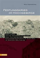 Rolf Hentzschel - Festungskrieg im Hochgebirge