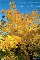 Ernst-Günther Tietze - Liebe im Herbst