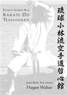 Hagen Walter - Ryûkyû Shôrin Ryû Karate Dô Tesshinkan 1