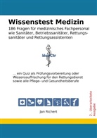 Jan Richert - Wissenstest Medizin - 186 Fragen für medizinisches Fachpersonal wie Sanitäter, Betriebssanitäter, Rettungssanitäter und Rettungsassistenten