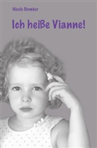 Nicole Stember - Ich heiße Vianne!