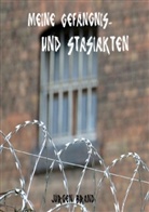 Jürgen Brand - Meine Gefängnis-und Stasiakten