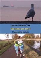 Carola Kendelbacher - Die Reise ins Ich II