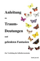Heide Jurczek - Anleitung zu Traumdeutungen und gelenkten Fantasien