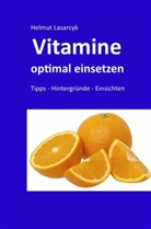 Helmut Lasarcyk - Vitamine optimal einsetzen