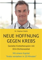 Stephan Mallik - Neue Hoffnung gegen Krebs