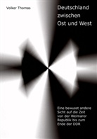 Volker Thomas - Deutschland zwischen Ost und West