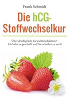 Frank Schmidt - Die HCG-Stoffwechselkur