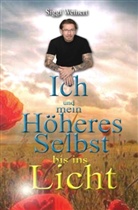 Siggi Weinert - Ich und mein Höheres Selbst bis ins Licht