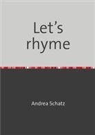 Andrea Schatz - Let's rhyme
