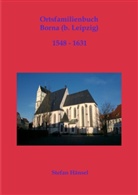 Stefan Hänsel - Ortsfamilienbuch Borna (b. Leipzig) 1548-1631