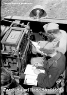 Heinz Dietrich Minkewitz - Tagebuch eines Nachrichtensoldaten