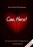 Karin Dietl-Wichmann - Ciao, Herzi!
