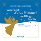 Christa Spilling-Nöker, Christa Spilling-Nöker - Vom Engel, der den Himmel zum Klingen brachte, 1 Audio-CD (Audiolibro)