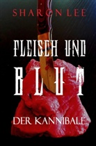 Sharon Lee - FLEISCH UND BLUT