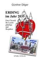 Günther Dilger - Erding im Jahr 2035