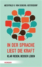 Mechthild R von Scheurl-Defersdorf, Mechthild R. von Scheurl-Defersdorf, Sabine Tiemer - In der Sprache liegt die Kraft